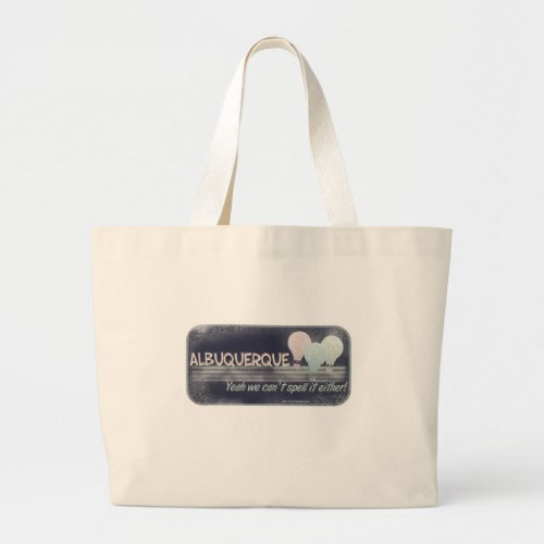Can You Spell Albuquerque Large Tote Bag