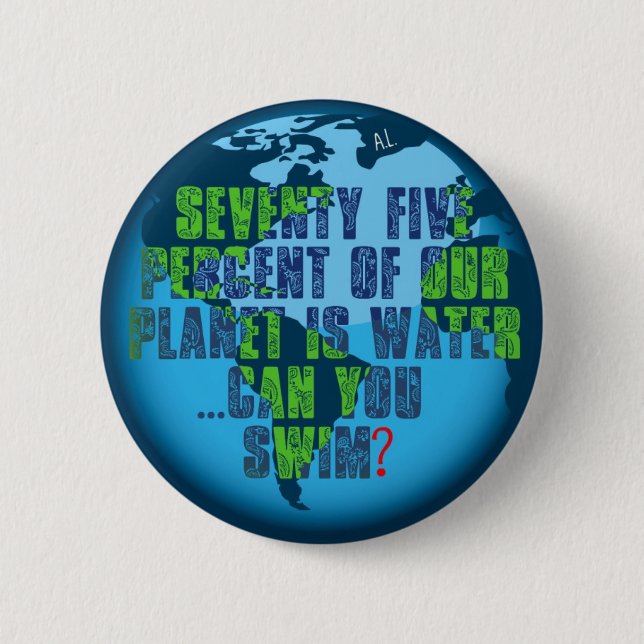 Can you swim? pinback button (Front)
