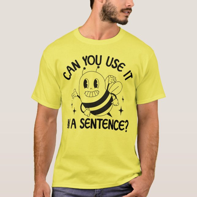 Can You Use It In A Sentence Spelling Bee T-Shirt (Front)