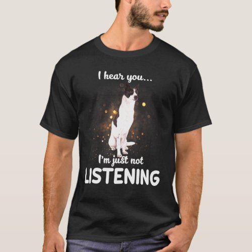 Canaan Dog Dog I Hear You Not Listening T_Shirt