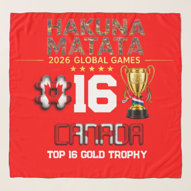 CANADA 2026 Global Games: Hakuna Matata | Top 16  Scarf (Front)