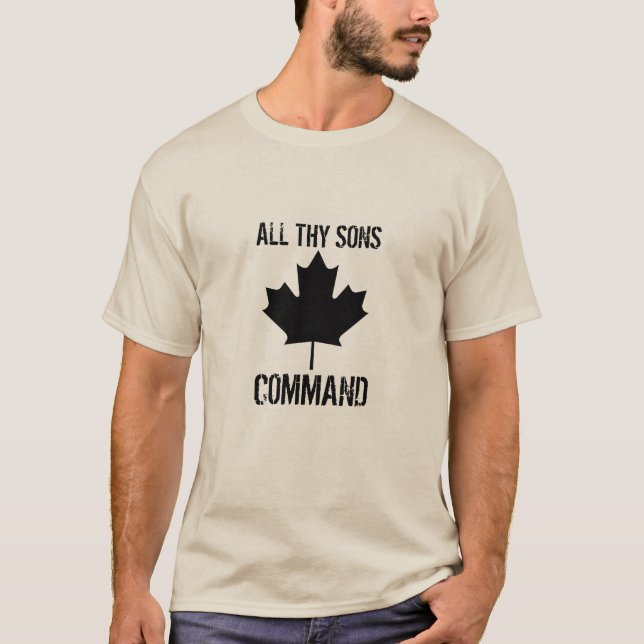 Canada: All Thy Sons Command T-Shirt (Front)