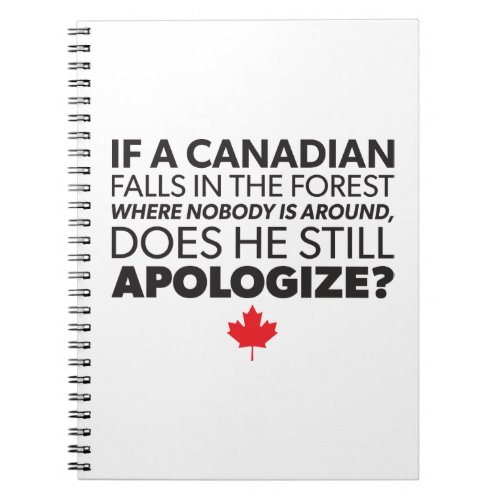 Canada Canadian Humor _ Apologize _ Funny Novelty Notebook
