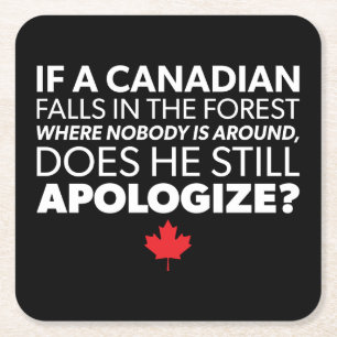 Canada, Canadian Humor - Apologize - Funny Novelty Square Paper Coaster
