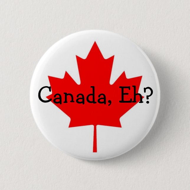 Canada, Eh? button (Front)