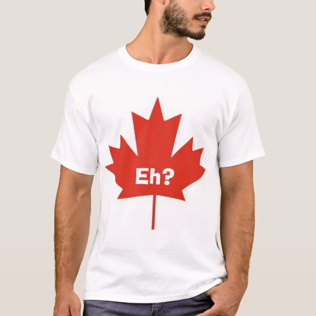 Canada Eh? T-Shirt (Front)