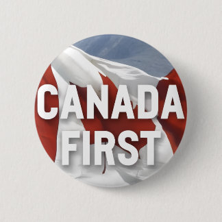 Canada first. Conservative Party Canada message.  Button