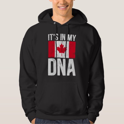 Canada flag maple _ Its in my DNA Hoodie