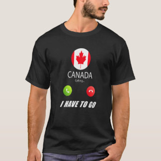 Canada Flag Souvenir Canada Is Calling Is Calling T-Shirt