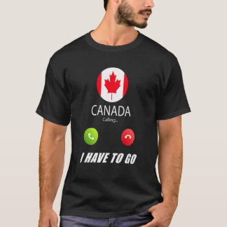 Canada Flag Souvenir Canada Is Calling Is Calling T-Shirt