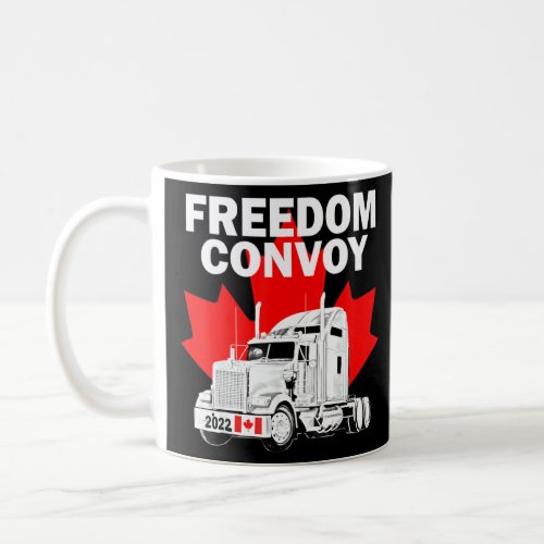 Canada Freedom Convoy 2022 Canadian Truckers Suppo Coffee Mug