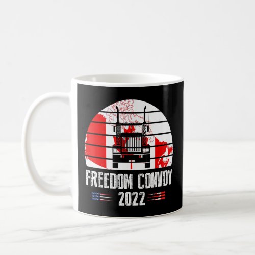 Canada Freedom Convoy 2022 Canadian Truckers Suppo Coffee Mug