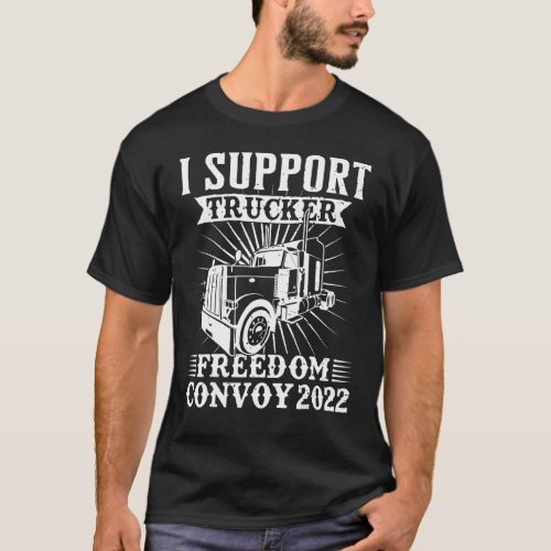 Canada Freedom Convoy 2022 Canadian Truckers Suppo T_Shirt