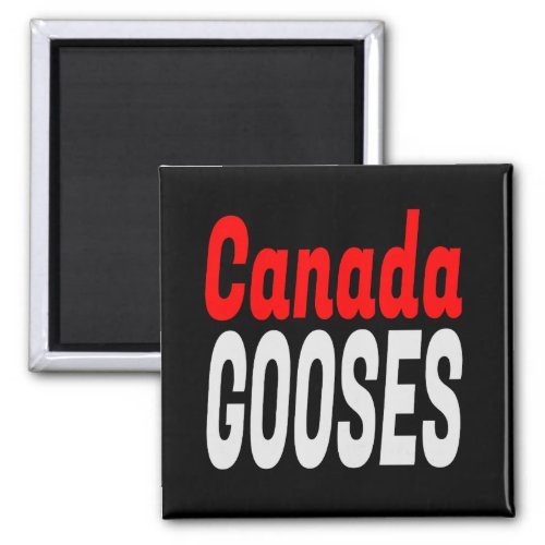 Canada Gooses LetterKenny Funny Novelty Magnet