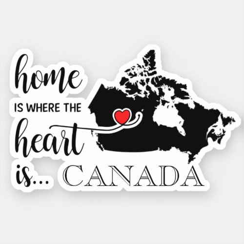 Canada Home is where the heart is Sticker