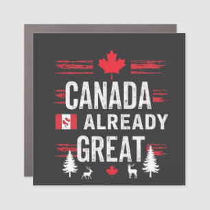 Canada is already great Anti MAGA Anti-Trump Car Magnet
