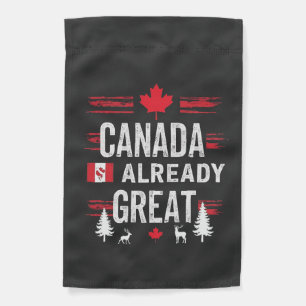 Canada is already great Anti MAGA Anti-Trump Garden Flag