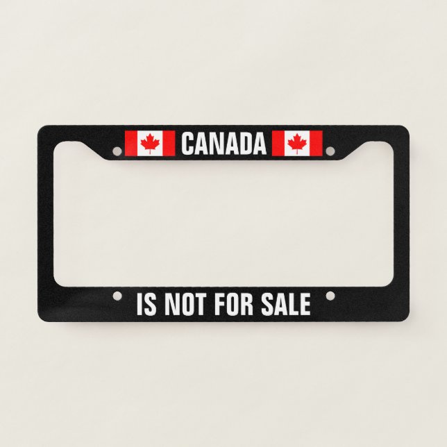 Canada is not for sale car license plate frame (Front)
