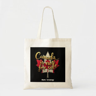 Canada is Not for Sale Celebrating Canadian Pride Tote Bag