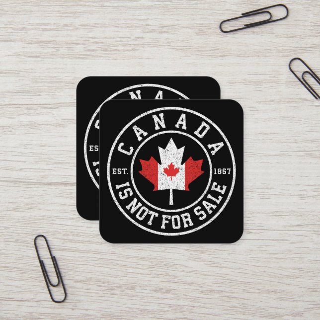Canada is Not For Sale EST. 1867 Proud Canadian Square Business Card (Front/Back In Situ)