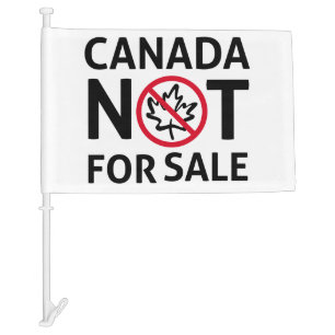 CANADA is not for Sale Freedom Canadian Oh Car Flag