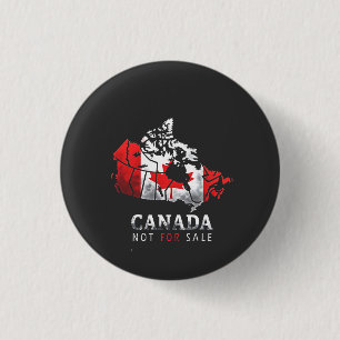 Canada Is Not for Sale Funny Trump America Button