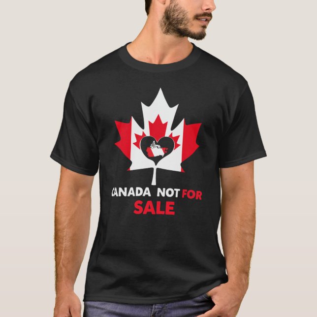 Canada is Not for Sale greenland 51st State Trump  T-Shirt (Front)