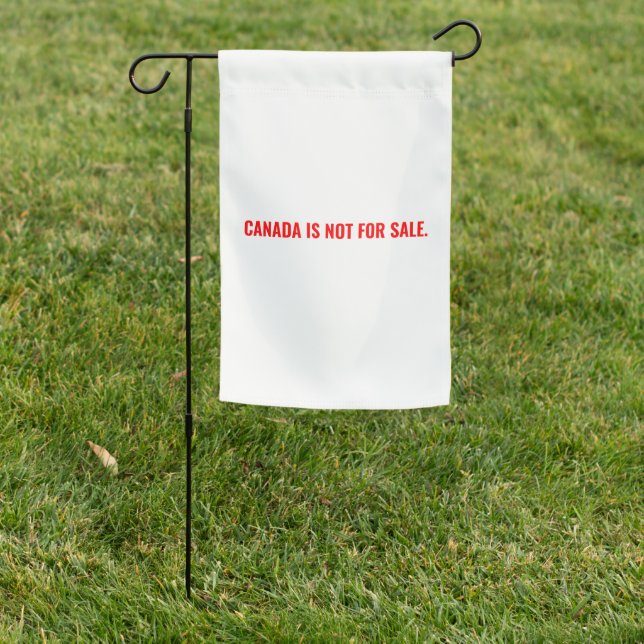 Canada is not for sale minimalist white red text garden flag (In SItu)