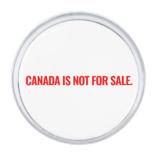 Canada is not for sale minimalist white red text silver finish lapel pin
