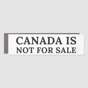 Canada Is Not For Sale - Political Message Car Magnet