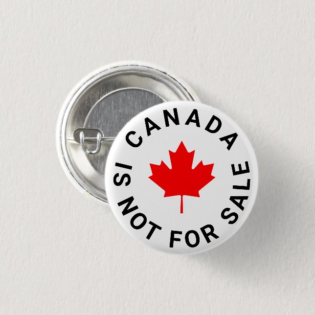 Canada is not for sale red maple leaf custom text button (Front & Back)