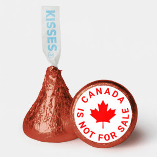 Canada is not for sale red maple leaf typography hershey®'s kisses®