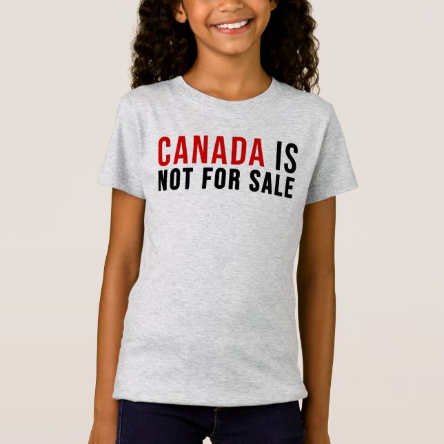 Canada Is Not For Sale T-Shirt (Front)