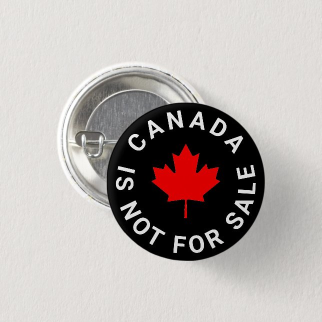 Canada is not for sale text red maple leaf black button (Front & Back)