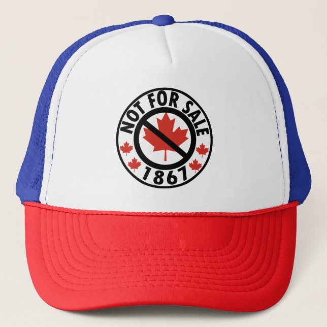 CANADA IS NOT FOR SALE TRUCKER HAT (Front)