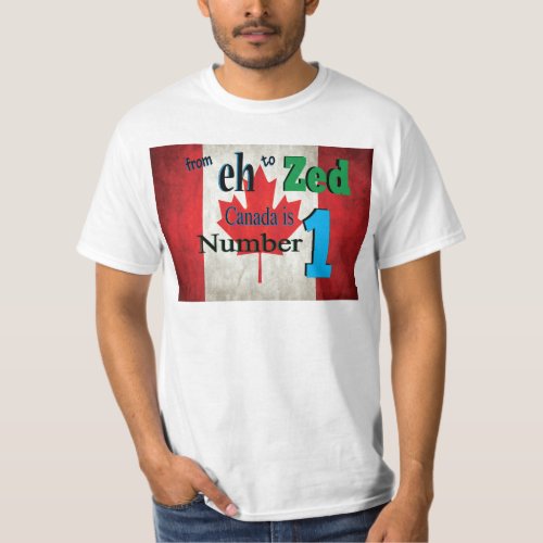 Canada is Number 1 eh T_Shirt