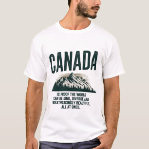 Canada Is Proof The World Can Be Kind Diverse T-Shirt