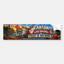 Canada Lake Ontario Is Now The Strait of Our Moose Bumper Sticker