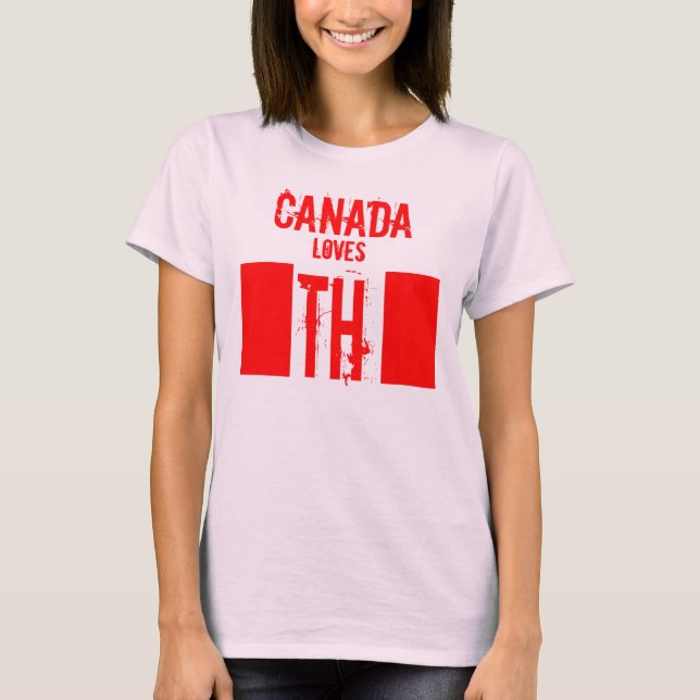 CANADA loves TH T-Shirt (Front)