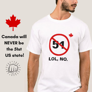 Canada Never 51st US State Funny Proud Canadian T-Shirt