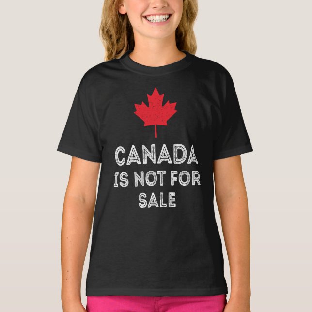 Canada Not For Sale – Proud and Patriotic T-Shirt (Front)