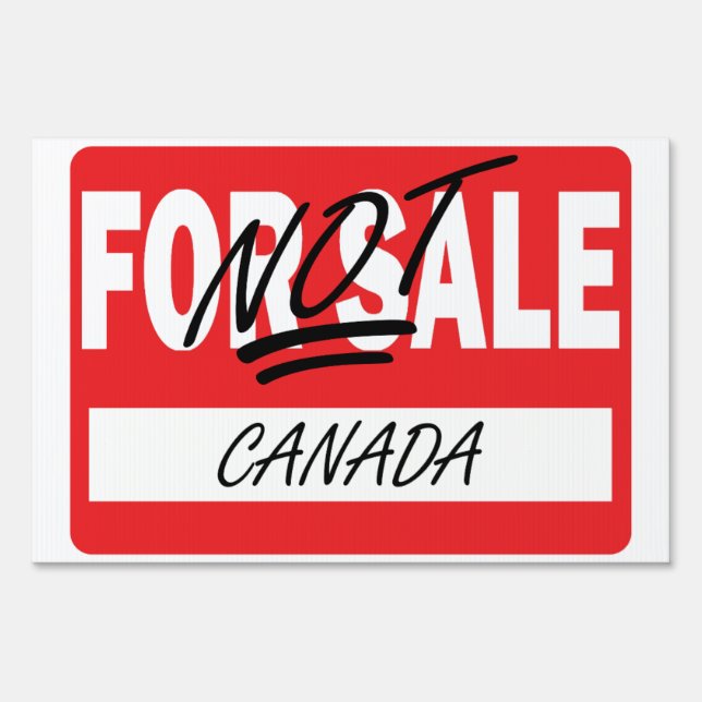 Canada NOT for sale Yard Sign (Front)