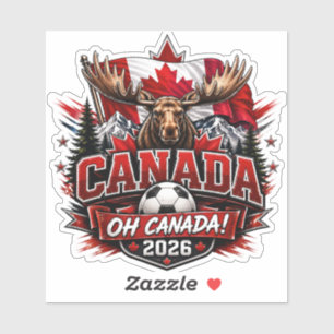 Canada Oh Canada 2026 Soccer Fan  Sticker
