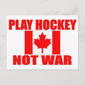 CANADA-PLAY HOCKEY NOT WAR POSTCARD