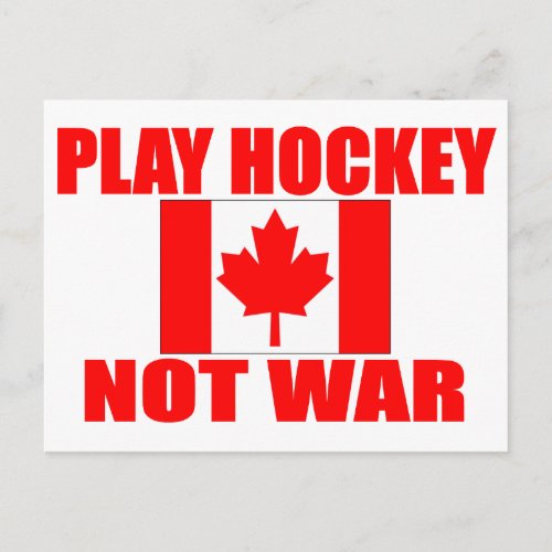 CANADA_PLAY HOCKEY NOT WAR POSTCARD