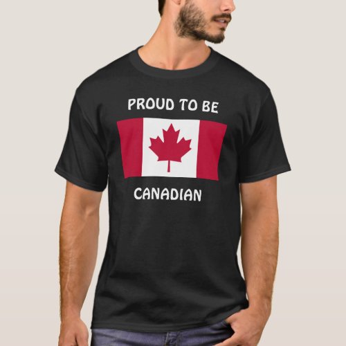Canada Proud to be Canadian T_Shirt
