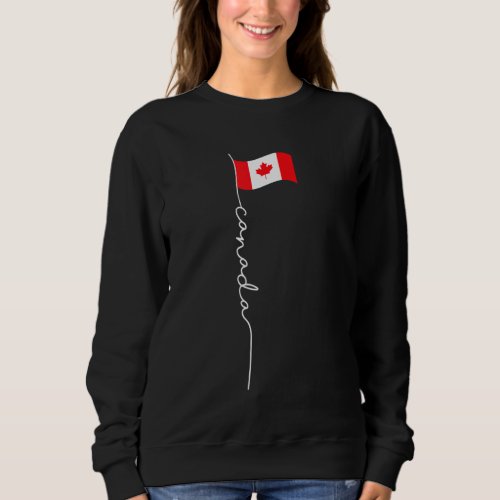 Canada Signature Flag Pole  Patriotic Canadian Fla Sweatshirt