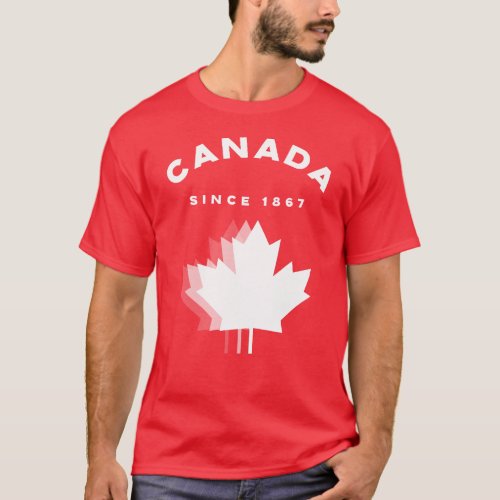 Canada Since 1867 T_Shirt