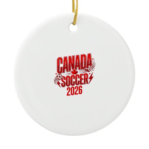 Canada Soccer 2026 Soccer Bold Country Typography  Ceramic Ornament
