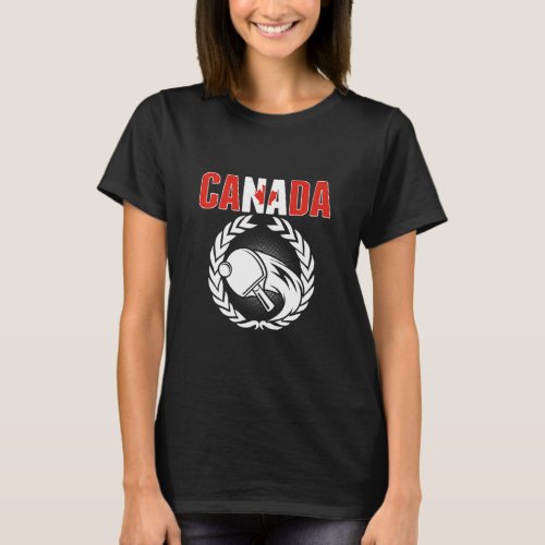 Canada Table Tennis  Canadian Ping Pong Team Suppo T_Shirt